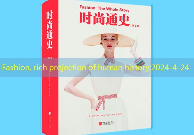 Fashion, rich projection of human history